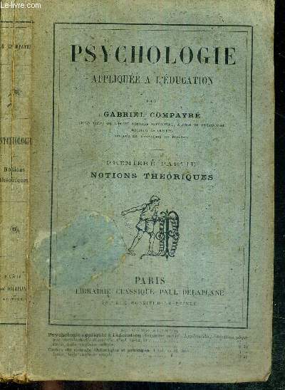 PSYCHOLOGIE APPLIQUEE A L'EDUCATION - 1RE PARTIE : NOTIONS THEORIQUES