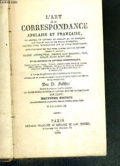 L'ART DE LA CORRESPONDANCE ANGLAISE ET FRANCAISE - VOLUME II - ou recueil de Lettres en Anglais ou en Francais sur toutes sortes de sujets Familiers, precede d`une Introduction sur le Style Epistolaire