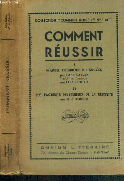 COMMENT REUSSIR - N1 + 2 (EN1 VOLUME) : MANUEL TECHNIQUE DU SUCCES - LES FACTEURS MYSTERIEUX DE LA REUSSITE
