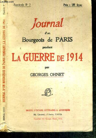 JOURNAL D'UN BOURGEOIS DE PARIS PENDANT LA GUERRE DE 1914 - FASCICULE N7