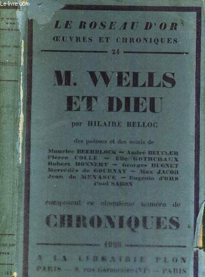 LE ROSEAU D'OR - OEUVRES ET CHRONIQUES 24 - 5e NUMERO DE CHRONIQUES - - M. WELLS ET DIEU - des pomes et des essais de Maurice Beerblock - Andr Beucler - Pierre Colle - Elie Gothchaux - Robert Honnert - Georges Hugnet...