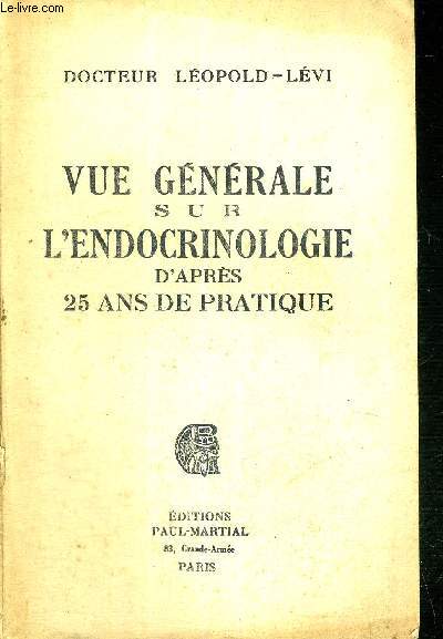 VUE GENERALE SUR L'ENDOCRINOLOGIE D'APRES 25 ANS DE PRATIQUE