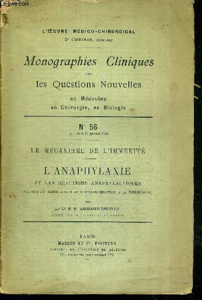 L'oeuvre mdico-chirurgical - N56 - LE MECANISME DE L'IMMUNITE - L'ANAPHYLAXIE ET LES REACTIONS ANAPHYLACTIQUES (maladie du srum - cuti - et ophtalmo-raction a la tuberculine)