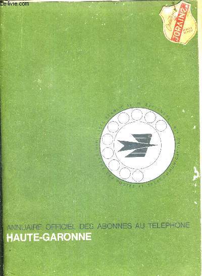 ANNUAIRE OFFICIEL DES ABONNES AU TELEPHONE HAUTE GARONNE 1971