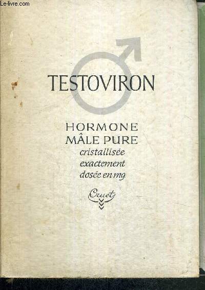 TESTOVIRON - HORMONE MALE PURE / STERANDRYL - L'HORMONE DYNAMOGENIQUE (asthnies, snilit, mnopause masculine)