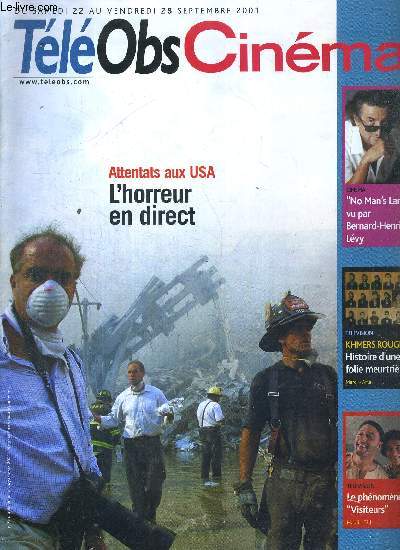 TELEOBSCINEMA - N1924 - du 322 au 28 sept. 2001. / Sommaire : Attentats aux USA : le marathon des mdias / Al'affiche : Bernard Henri Lvy ; Pitof...