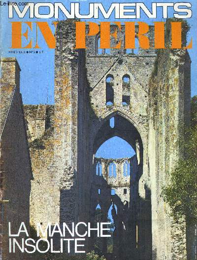 MONUMENTS EN PERIL - N9 - HIVER 1973 / Sommaire : abbaye d'Hambye dans la manche / editorial de Pierre de Lagarde : c(est l'affaire de tout l'homme / la mort de Metz par Philippe Levantal / Viollet le duc et sa survie par Yvan Christ...