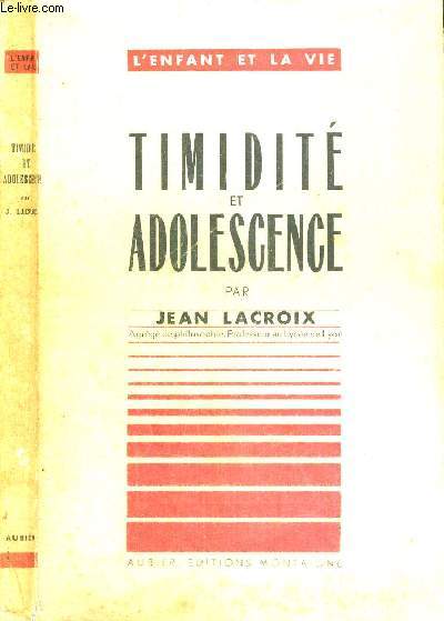 TIMIDITE ET ADOLESCENCE - L'ENFANT ET LA VIE