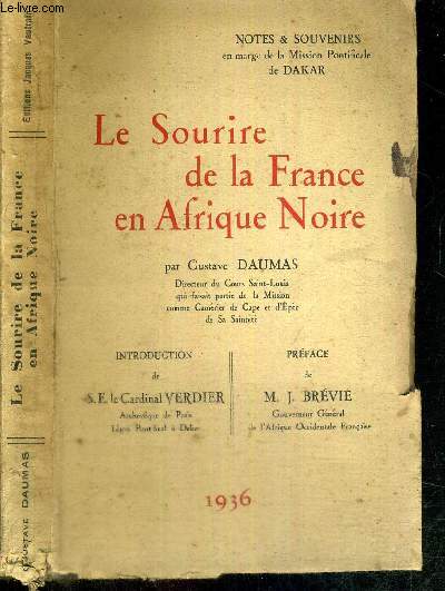 LE SOURIRE DE LA FRANCE EN AFRIQUE NOIRE- NOTES ET SOUVENIRS - ENVOI DE L'AUTEUR