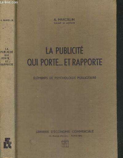 LA PUBLICITE QUI PORTE.. ET RAPPORTE - ELEMENTS DE PSYCHOLOGIE PUBLICITAIRE