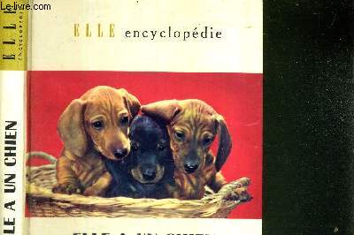 ELLE A UN CHIEN BIEN ELEVE, BIEN SOIGNE - N16 - COLLECTION ELLE ENCYCLOPEDIE