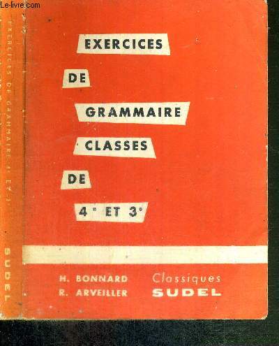 EXERCICES DE GRAMMAIRE - POUR LA 4e ET LA 3e