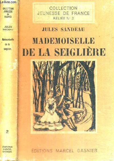 MADEMOISELLE DE LA SEIGLIERE - N2 DE LA COLLECTION JEUNESSE DE FRANCE