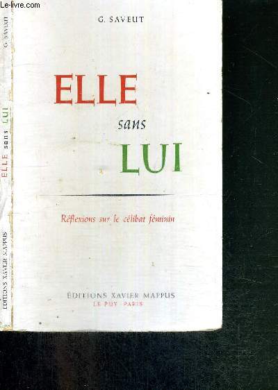 ELLE SANS LUI - REFLEXIONS SUR LE CELIBAT FEMININ