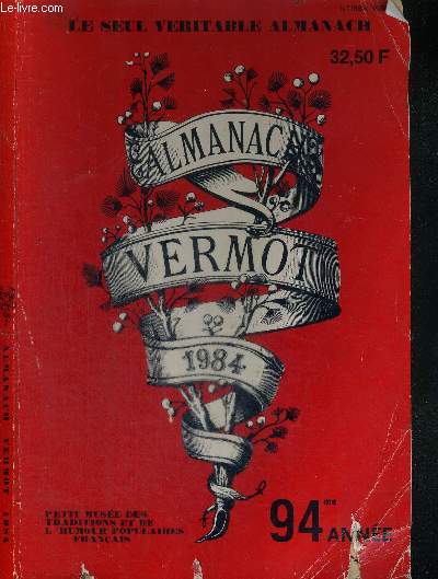 ALMANACH VERMOT 1984 - 94me ANNEE / petit muse des traditions et de l'humour populaires franais - liste alaphabtique de mm. et mmes les dputs  l'assemble nationale