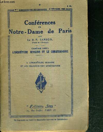 CONFERENCES DE NOTRE-DAME DE PARIS - N1 - 21 fvrier 1926 - Careme 1926 : l'inquitude humaine et le christianisme - I : l'inquitude humaine et les religions non chrtiennes