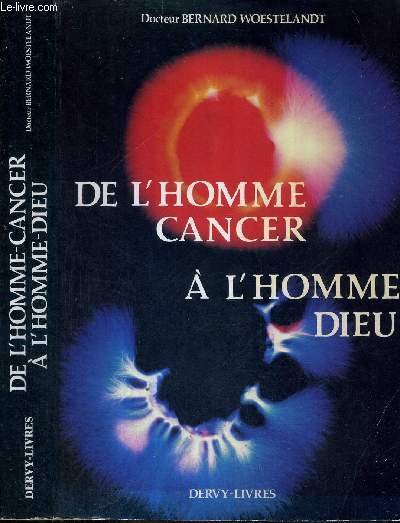 DE L'HOMME-CANCER A L'HOMME-DIEU