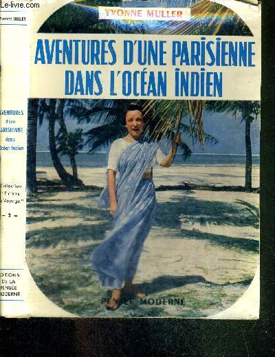 AVENTURES D'UNE PARISIENNE DANS L'OCEAN INDIEN - N2 - COLLECTION PLAISIRS DU VOYAGE