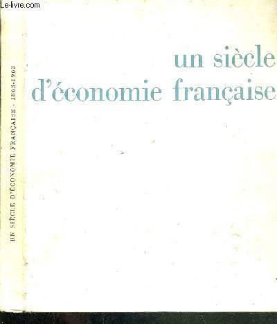 UN SIECLE D'ECONOMIE FRANCAISE - 1863-1963