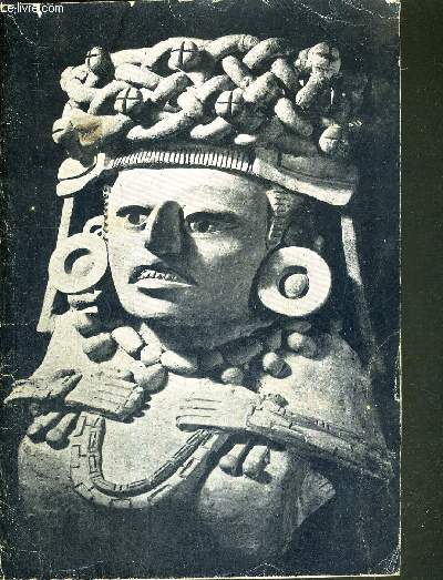 CHEFS D'OEUVRE DE L'ART MEXICAIN - CATALOGUE D'EXPOSITION - MUSEE NICOLAS SURSOCK - 29 JUIN / 29 JUILLET 1966 - BEYROUTH