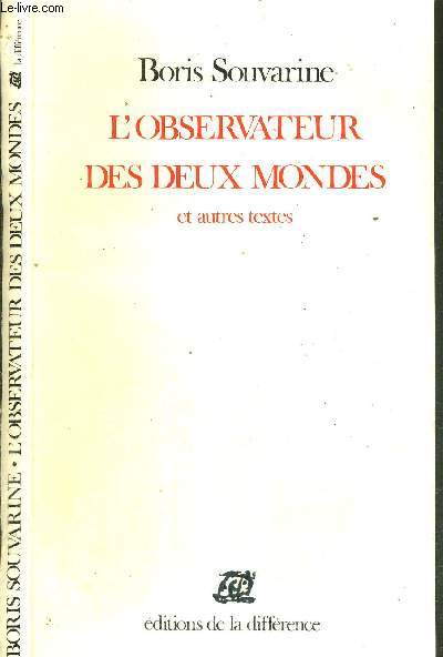 L'OBSERVATEUR DES DEUX MONDES ET AUTRES TEXTES - COLLECTION LE GOUT DU VRAI