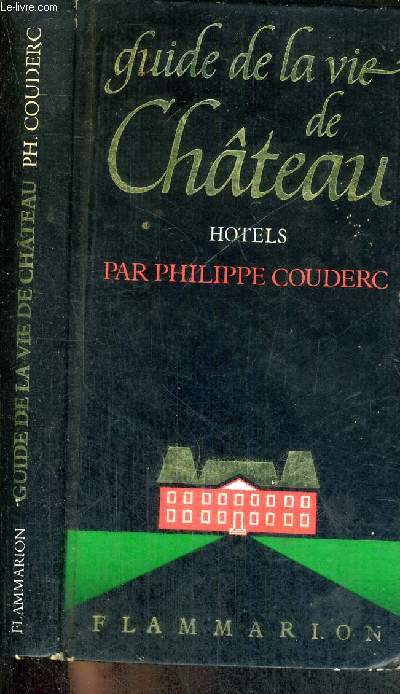 GUIDE DE LA VIE DE CHATEAU