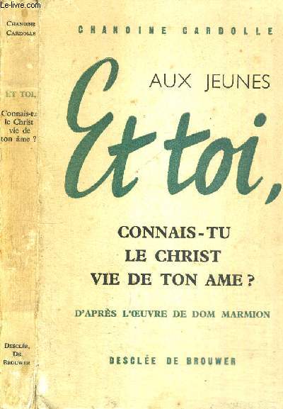 AUX JEUNES - ET TOI, CONNAIS-TU LE CHRIST VIE DE TON AME?