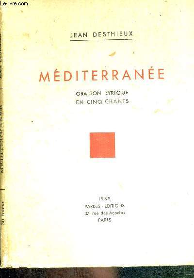 MEDITERRANEE - ORAISON LYRIQUE EN CINQ CHANTS