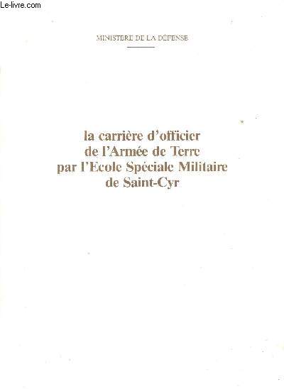 LA CARRIERE D'OFFICIER DE L'ARMEE DE TERRE PAR L'ECOLE SPECIALE MILITAIRE DE SAINT-CYR