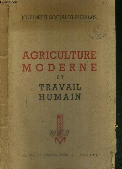 AGRICULTURE MODERNE ET TRAVAIL HUMAIN - JOURNEES SOCIALES RURALES
