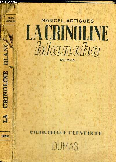 LA CRINOLINE BLANCHE - BIBLIOTHEQUE PERVENCHE