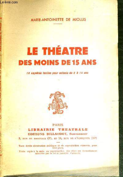 LE THEATRE DES MOINS DE 15 ANS - 16 SAYNETES FACILES POUR ENFANTS DE 8  14 ANS.