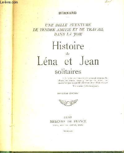 HISTOIRE DE LENA ET JEAN - SOLITAIRES -UNE BELLE AVENTURE DE TENDRE AMITIE ET DE TRAVAIL DANS LA JOIE