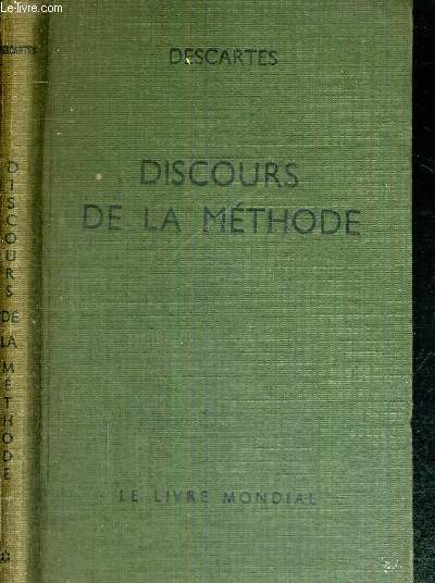 DISCOURS DE LA METHODE - prcd de : Desacrtes par Genevive Lewis - et suivi de : Descartes et son temps par Etienne Souriau