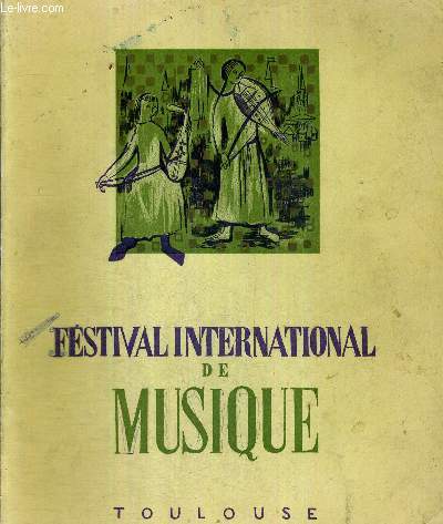 1 PROGRAMME : FESTIVAL INTERNATIONAL DE MUSIQUE - TOULOUSE - 30 MAI / 4 JUIN 1950