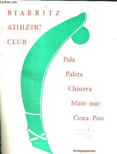 1 FASCICUE : BIARRITZ ATHLETIC CLUB - PALA - PALETA - CHISTERA - MAIN NUE - CESTA PUNTA - PROGRAMME 1970 / Le B.A.C. et les relations internationales / la cesta punta au B.A.C. / Barcelone/Biarritz une rivalité une amitié / l'école du B.A.C....