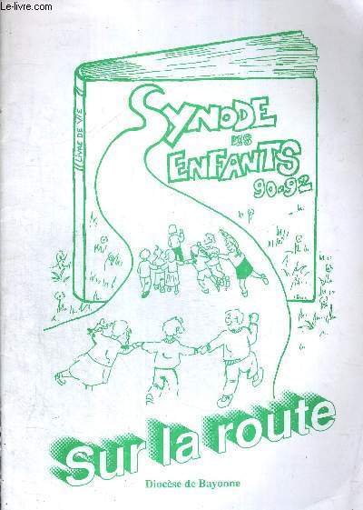 SYNODE DES ENFANTS 90-92 SUR LA ROUTE - DIOCESE DE BAYONNE