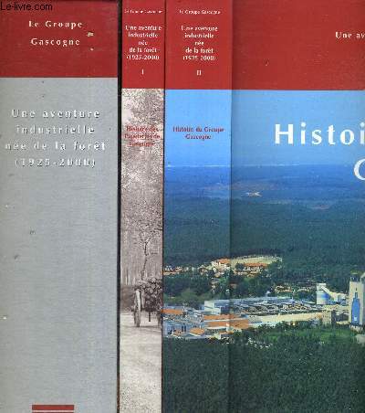 LE GROUPE GASCOGNE - UNE AVENTURE INDUSTRIELLE EN FORET (1925-2000) en 2 volumes / tome I (Histoires des papeteries de Gascogne) + tome II (Histoire du groupe Gascogne)