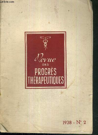 REVUE DES PROGRES THERAPEUTIQUES - N2 / R. Lige : la rougeole : F. Schultz : la dcouverte de la Kallikrine : C.G. Bossire : au muse de l'assistance publique / techniques, appareils et instruments nouveaux...