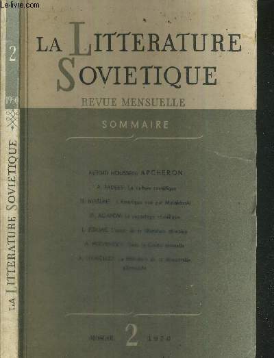 LA LITTERATURE SOVIETIQUE - N2 / Mekhti Houssein : apcheron / A. Fadeev : la culture sovitique / N. Masline : l'Amrique vue par Maakovski / B. Agapov : le reportage sovitique / L. Eidline : l'essor de la littrature chinoise...