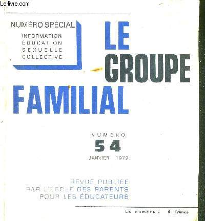 LE GROUPE FAMILIAL - N54 - JANVIER 1972 - NUMERO SPECIAL -