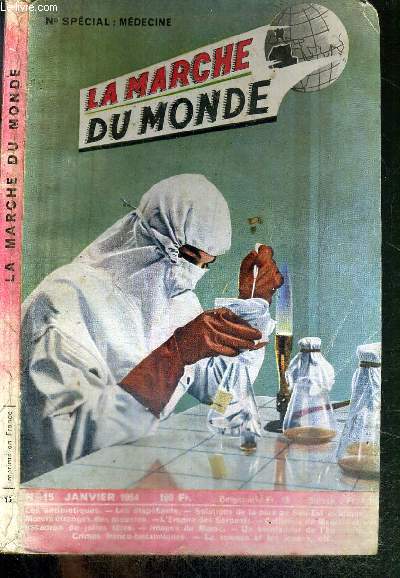 LA MARCHE DU MONDE - N15 - JANVIER 1954 / les antibiotiques / les stupfiants / solutions de la paix au Sud-Est asiatique / moeurs tranges des pieuvres / l'empire des serpents / Catherine de Mdicis et son escadron de jolies filles / images du Maroc...