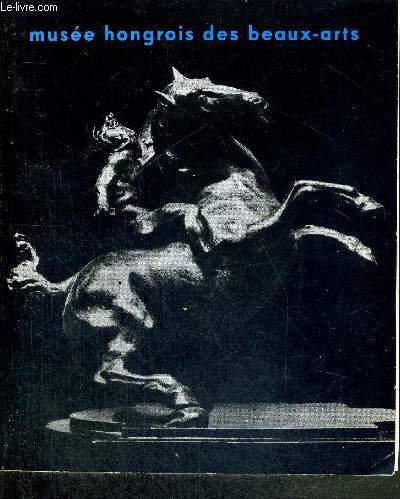 GUIDE DU MUSEE HONGROIS DES BEAUX-ARTS - BUDAPEST 1978