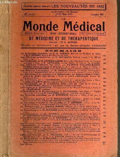 LE MONDE MEDICAL - REVUE INTERNATIONALE DE MEDECINE ET DE THERAPEUTIQUE - N825 - 1er au 15 mars 1933 - 43e anne / la pathologie digestive par P.A. Carri / les affections pulmonaires, par G. Caussade / la cardiologie, par R. LUTEMBACHER...