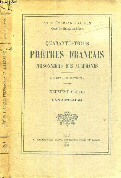 QUARANTE-TROIS PRETRES FRANCAIS PRISONNIERS DES ALLEMANDS - JOURNAL DE CAPTIVITE - 2EME PARTIE : LANGENSALZA