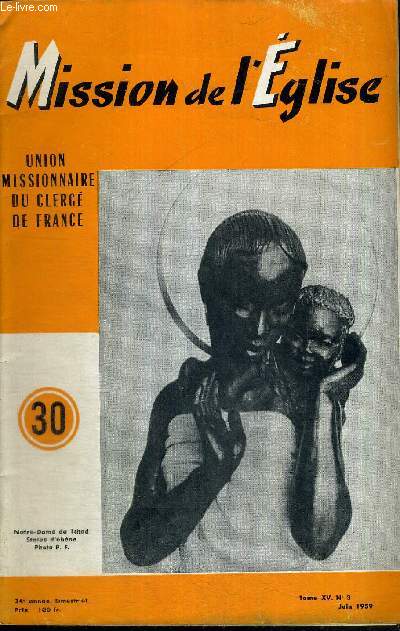 MISSION DE L'EGLISE N30 - TOME XV- N3 - JUIN 1959 / la prire universelle du pretre / une clbration de la confirmation / art ngro-africain / Fidei donum et le scoutisme / les missionnaires nous crivent...