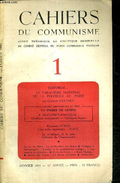CAHIERS DU COMMUNISME - N1 - janvier 1955 - 31e anne / le caractere national de la politique du parti par Georges Cogniot / 50e anniversaire de 1905 : un indit de Lenine / le socialisme et la paix...