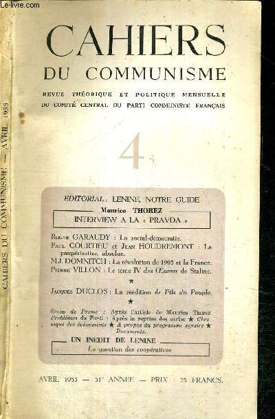 CAHIERS DU COMMUNISME - N4 - avril 1955 - 31e anne / Lenine, notre guide / Maurice Thorez interview a la Pravda / Roger Garaudy : la social-dmocratie / la pauprisation absolue / la rvolution de 1905 et la France...