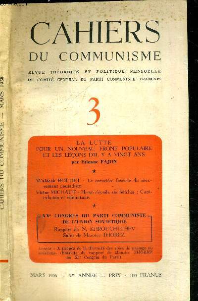 CAHIERS DU COMMUNISME - N3 - mars 1956 - 32e anne / la lutte pour un nouveau front populaire et les leons d'il y a 20 ans / Waldeck Rochet : le caractre fasciste du mouvement poujardiste / Victor Michaut : Herv dvoile ses ftiches...