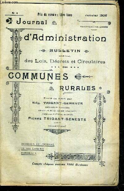 JOURNAL D'ADMINISTRATION ET BULLETIN SPECIAL DES LOIS, ECRETS ET CIRCULAIRES- COMMUNES RURALES - N1 - janvier 1926 - 26e anne / chronique : bibliographie / budget communal / chemins vicinaux et ruraux, dgradations extraordinaires...